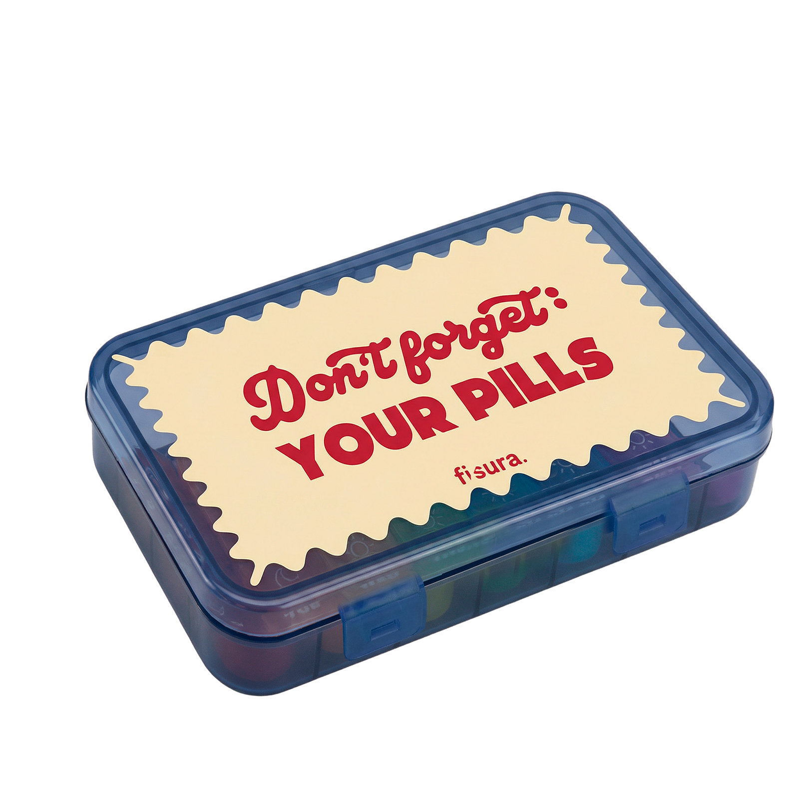Pillbox DONT FORGET YOUR PILLS